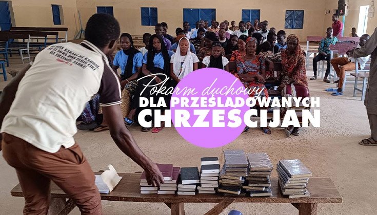 Pokarm duchowy dla prześladowanych chrześcijan