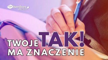 Twoje "TAK!" ma znaczenie - Open Doors Lifestream 