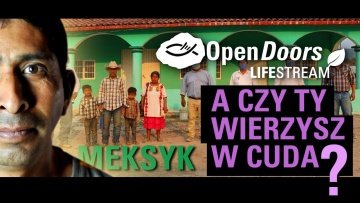 A czy ty wierzysz w cuda? I Open Doors Lifestream